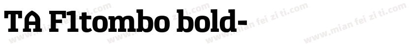 TA F1tombo bold字体转换